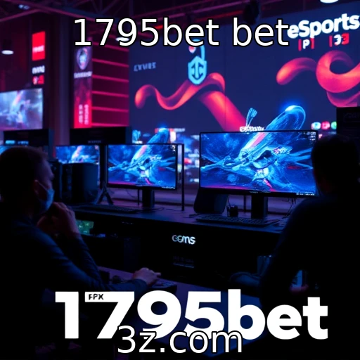 Influência dos eSports nas apostas esportivas : 1795bet bet